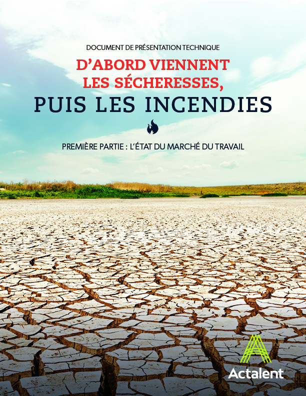 D’abord viennent les sécheresses, puis les Incendies